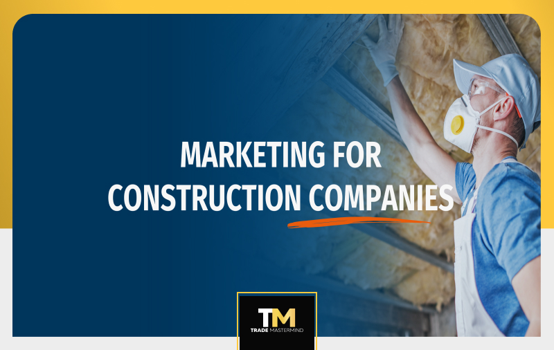 Effective Marketing Strategies for UK Construction Companies to Attract More Clients